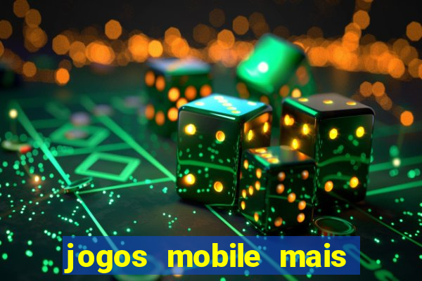 jogos mobile mais jogados 2024